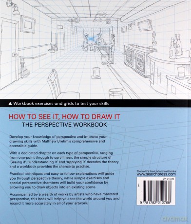 How to See It, How to Draw It: The Perspective Workbook: Unique exercises with more than 100 vanishing points to figure out - Matthew Brehm [KSIĄŻKA]