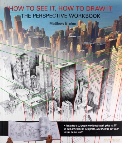 How to See It, How to Draw It: The Perspective Workbook: Unique exercises with more than 100 vanishing points to figure out - Matthew Brehm [KSIĄŻKA]