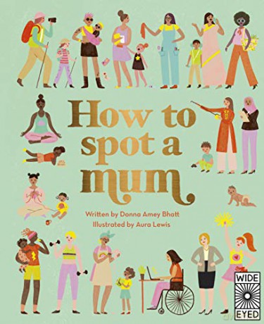 How to Spot a Mum - Donna Amey Bhatt [KSIĄŻKA]
