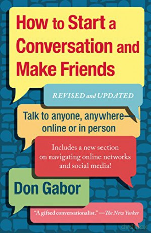 How to Start A Conversation And Make Friends: Revised And Updated - Don Gabor [KSIĄŻKA]