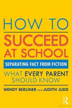 How to Succeed at School: Separating Fact from Fiction - Wendy Berliner [KSIĄŻKA]