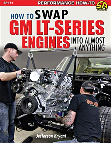 How to Swap GM LT-Series Engines into Almost Anything (Performance How-to) - Jefferson Bryant [KSIĄŻKA]