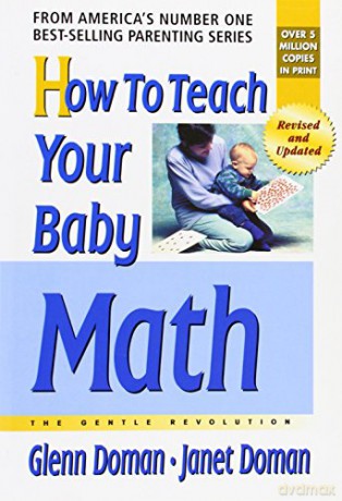 How to Teach Your Baby Math: The Gentle Revolution - Glenn Doman [KSIĄŻKA]