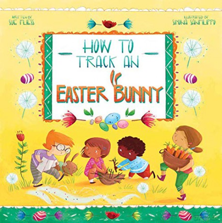 How to Track an Easter Bunny: Volume 2 (Magical Creatures and Crafts) - Sue Fliess [KSIĄŻKA]