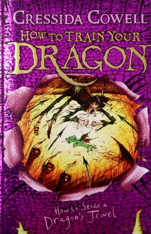 How to Train Your Dragon: How to Seize a Dragon's Jewel: Book 10 - Cressida Cowell [KSIĄŻKA]