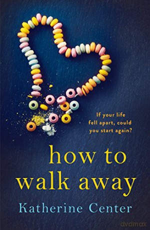 How to Walk Away - Katherine Center [KSIĄŻKA]