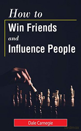 How to Win Friends and Influence People - Dale Carnegie [KSIĄŻKA]