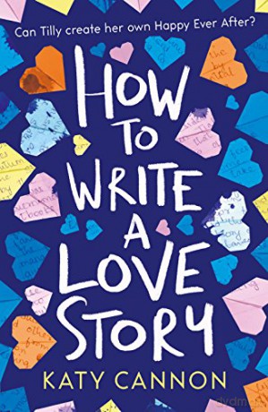 How to Write a Love Story - Katy Cannon [KSIĄŻKA]