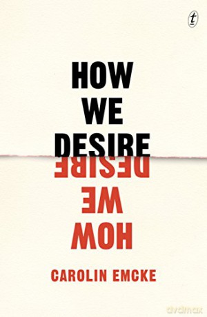 How We Desire - Carolin Emcke [KSIĄŻKA]