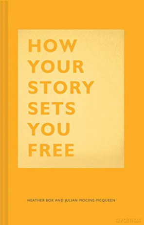 How Your Story Sets You Free: (Business and Communication Books, Public Speaking Reference Book, Leadership Books, Inspirational Guides) (The How Series) - Julian Mocine-McQueen [KSIĄŻKA]