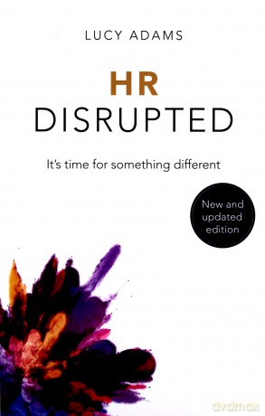 HR Disrupted: It's time for something different (2nd Edition) [KSIĄŻKA]