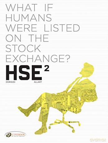 HSE - Human Stock Exchange Vol. 2: VOLUME 2 - Xavier Dorison [KSIĄŻKA]