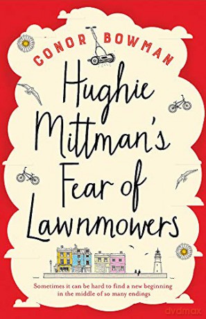 Hughie Mittman's Fear of Lawnmowers - Conor Bowman [KSIĄŻKA]