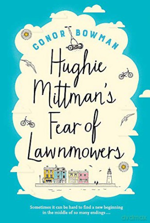 Hughie Mittman's Fear of Lawnmowers - Conor Bowman [KSIĄŻKA]