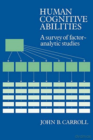 Human Cognitive Abilities: A Survey of Factor-Analytic Studies - John Carroll [KSIĄŻKA]
