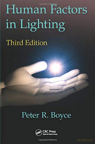 Human Factors in Lighting, Third Edition - Peter Robert Boyce [KSIĄŻKA]