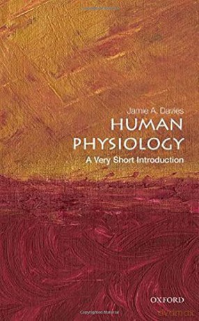 Human Physiology: A Very Short Introduction (Very Short Introductions) - Jamie A. Davies [KSIĄŻKA]