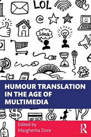 Humour Translation in the Age of Multimedia - Margherita Dore [KSIĄŻKA]