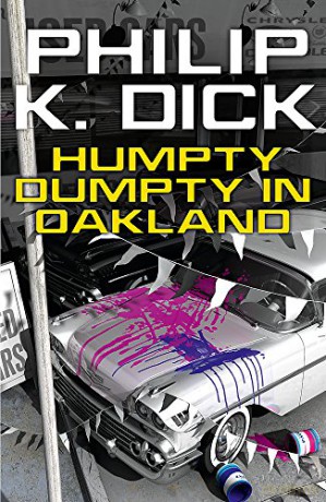 Humpty Dumpty In Oakland - Philip K. Dick [KSIĄŻKA]