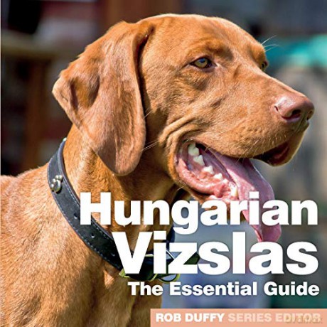 Hungarian Vizslas: The Essential Guide (Need2know Essential Guides) - Rob Duffy [KSIĄŻKA]