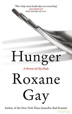 Hunger: A Memoir of (My) Body - Roxane Gay [KSIĄŻKA]