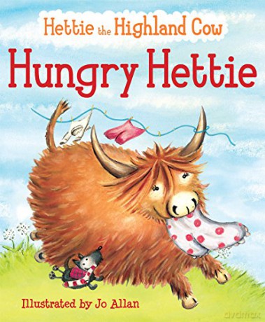 Hungry Hettie: The Highland Cow Who Won't Stop Eating! (Picture Kelpies) - Jo Allan [KSIĄŻKA]
