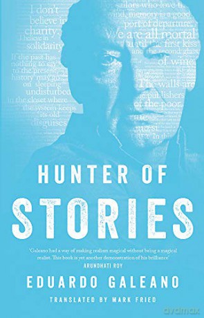 Hunter of Stories - Eduardo Galeano [KSIĄŻKA]