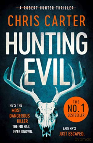 Hunting Evil - Chris Carter [KSIĄŻKA]