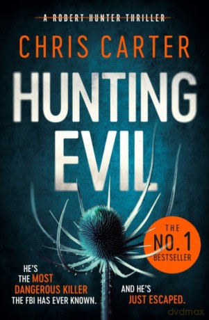Hunting Evil - Chris Carter [KSIĄŻKA]