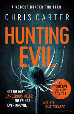 Hunting Evil - Chris Carter [KSIĄŻKA]