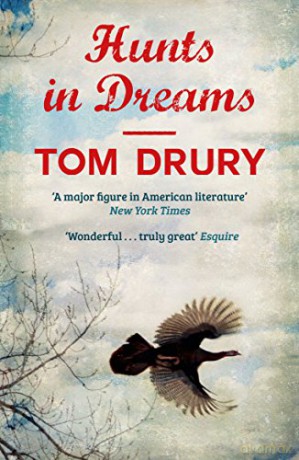 Hunts in Dreams - Tom Drury [KSIĄŻKA]