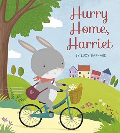Hurry Home, Harriet: A Birthday Story (Storytime) - Lucy Barnard [KSIĄŻKA]