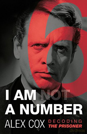 I Am (Not) A Number: Decoding The Prisoner - Alex Cox [KSIĄŻKA]