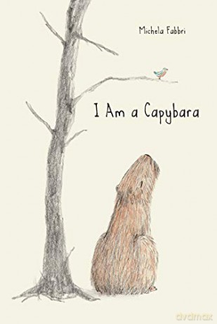 I am a Capybara: 1 - Michela Fabbri [KSIĄŻKA]