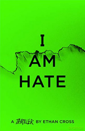 I Am Hate (The Ackerman Thrillers): 5 - Ethan Cross [KSIĄŻKA]