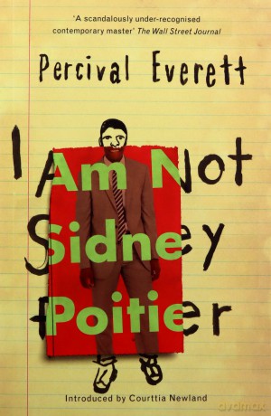 I Am Not Sidney Poitier - Percival Everett [KSIĄŻKA]