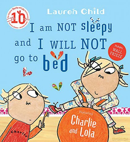 I am Not Sleepy and I Will Not Go to Bed (Charlie and Lola) - Lauren Child [KSIĄŻKA]