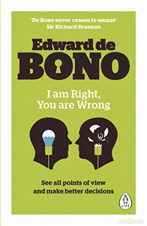 I Am Right, You Are Wrong - Edward de Bono [KSIĄŻKA]