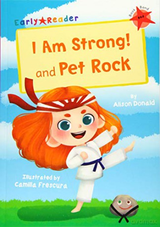 I Am Strong! and Pet Rock: (Red Early Reader) (Early Reader Red) - Alison Donald [KSIĄŻKA]