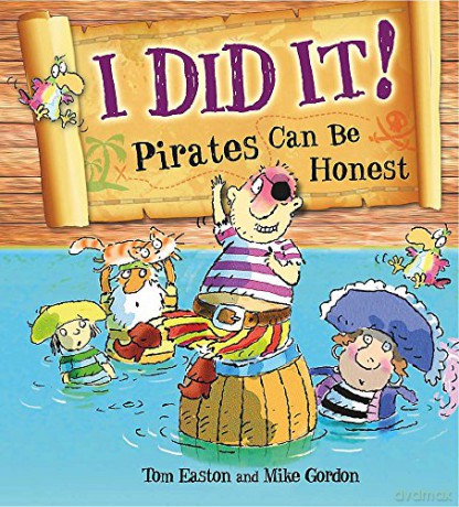 I Did It!: Pirates Can Be Honest (Pirates to the Rescue) - Tom Easton (Author) [KSIĄŻKA]