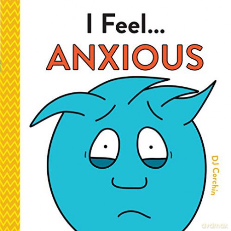 I Feel... Anxious - DJ Corchin [KSIĄŻKA]