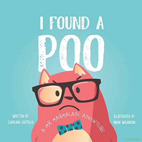 I Found a Poo - Carolina Castillo [KSIĄŻKA]