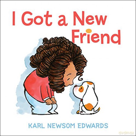 I Got a New Friend - Karl Newsom Edwards [KSIĄŻKA]