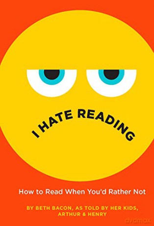 I Hate Reading: How to Read When You'd Rather Not - Beth Bacon [KSIĄŻKA]