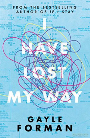 I Have Lost My Way - Gayle Forman [KSIĄŻKA]
