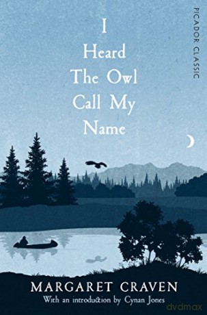 I Heard the Owl Call My Name (Picador Classic) - Margaret Craven [KSIĄŻKA]
