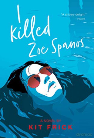 I Killed Zoe Spanos - Kit Frick [KSIĄŻKA]
