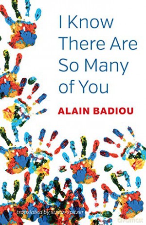 I Know There Are So Many of You - Alain Badiou [KSIĄŻKA]
