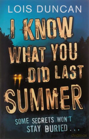 I Know What You Did Last Summer - Lois Duncan [KSIĄŻKA]