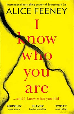I Know Who You Are: A dark, chilling and clever psychological thriller with a killer twist - Alice Feeney [KSIĄŻKA]